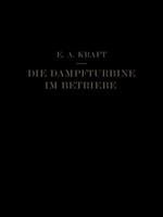 Die Dampfturbine im Betriebe: Errichtung · Betrieb · Störungen