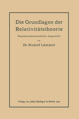 Die Grundlagen der Relativitätstheorie: Populärwissenschaftlich dargestellt - Rudolf Lämmel - cover