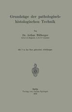 Grundzüge der pathologisch-histologischen Technik