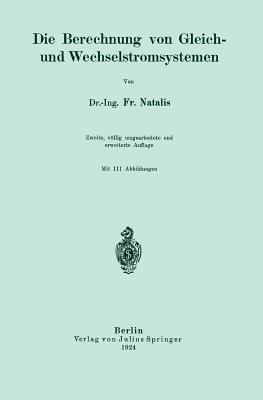 Die Berechnung von Gleich- und Wechselstromsystemen - Fr. Natalis - cover