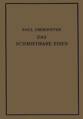 Das schmiedbare Eisen: Konstitution und Eigenschaften - Paul Oberhoffer - cover