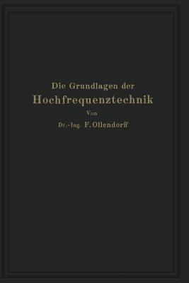 Die Grundlagen der Hochfrequenztechnik: Eine Einführung in die Theorie - Franz Ollendorff - cover