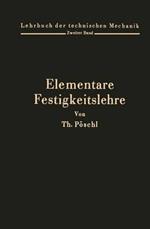 Elementare Festigkeitslehre: Zum Gebrauche bei Vorlesungen und zum Selbststudium