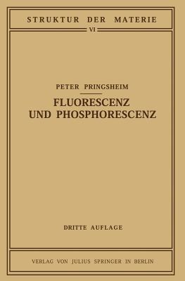 Fluorescenz und Phosphorescenz im Lichte der Neueren Atomtheorie - Peter Pringsheim - cover