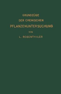 Grundzüge der chemischen Pflanzenuntersuchung - L. Rosenthaler - cover