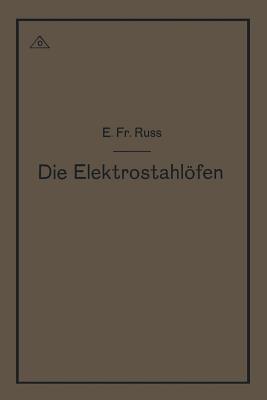 Die Elektrostahlöfen - Emil Friedrich Ruß - cover