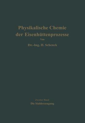 Einführung in die physikalische Chemie der Eisenhüttenprozesse - Hermann Schenck - cover
