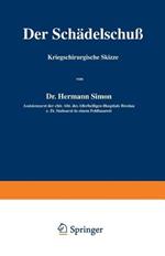 Der Schädelschuß: Kriegschirurgische Skizze