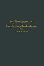 Der Wirkungsgrad von Dampfturbinen — Beschauflungen