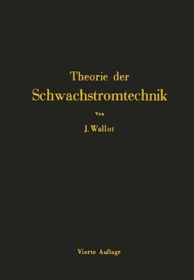 Einführung in die Theorie der Schwachstromtechnik - Julius Wallot - cover