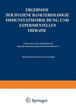 Ergebnisse der Hygiene Bakteriologie Immunitätsforschung und experimentellen Therapie: Zweiundzwanzigster Band