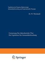 Ergebnisse der Hygiene Bakteriologie Immunitätsforschung und Experimentellen Therapie: Fortsetzung des Jahresberichts Über die Ergebnisse der Immunitätsforschung Sechster Band