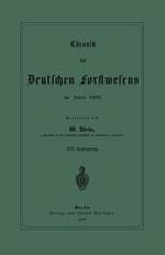 Chronik des Deutschen Forstwesens im Jahre 1888: XIV. Jahrgang