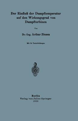 Der Einfluß der Dampftemperatur auf den Wirkungsgrad von Dampfturbinen - Zinzen Zinzen - cover