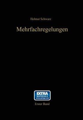 Mehrfachregelungen: Grundlagen einer Systemtheorie - Helmut Schwarz - cover
