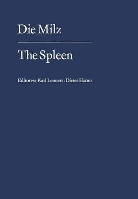 Die Milz / The Spleen: Struktur, Funktion Pathologie, Klinik, Therapie / Structure, Function, Pathology Clinical Aspects, Therapy - cover