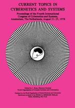 Current Topics in Cybernetics and Systems: Proceedings of the Fourth International Congress of Cybernetics & Systems 21–25 August, 1978 Amsterdam, The Netherlands