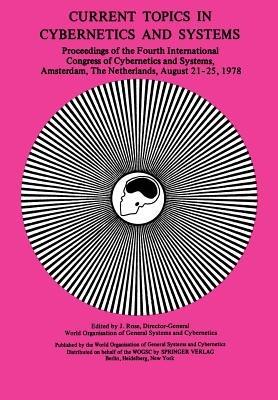 Current Topics in Cybernetics and Systems: Proceedings of the Fourth International Congress of Cybernetics & Systems 21–25 August, 1978 Amsterdam, The Netherlands - cover