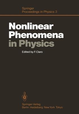 Nonlinear Phenomena in Physics: Proceedings of the 1984 Latin American School of Physics, Santiago, Chile, July 16–August 3, 1984 - cover