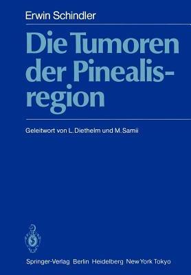 Die Tumoren der Pinealisregion - Erwin Schindler - cover