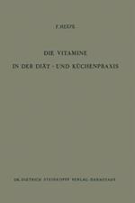 Die Vitamine in der Diät- und Küchenpraxis