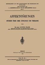 Affektstörungen Studien über Ihre ätiologie und Therapie: Heft 4
