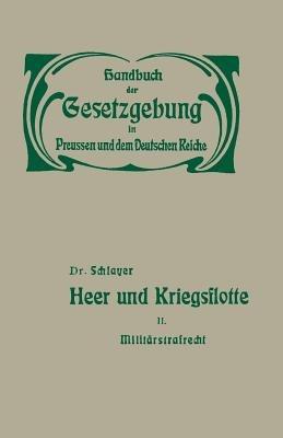 Heer und Kriegsflotte: Militärstrafrecht - M. Schlauer - cover