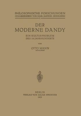 Der Moderne Dandy: Ein Kulturproblem des 19. Jahrhunderts - Otto Mann - cover