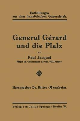 General Gérard und die Pfalz: Enthüllungen aus dem französischen Generalstab - Paul Jacquot - cover
