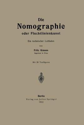 Die Nomographie oder Fluchtlinienkunst: Ein technischer Leitfaden - Fritz Krauss - cover