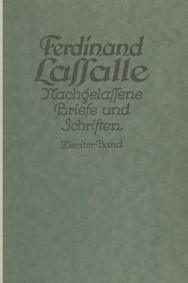 Lassalles Briefwechsel von der Revolution 1848 bis zum Beginn seiner Arbeiteragitation: Ferdinand Lassalle Nachgelassene Briefe und Schriften - Gustav Mayer - cover