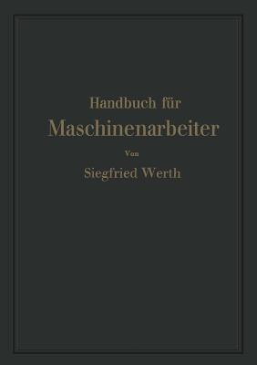 Handbuch für Maschinenarbeiter - Siegfried Werth - cover