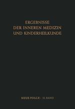 Ergebnisse der Inneren Medizin und Kinderheilkunde