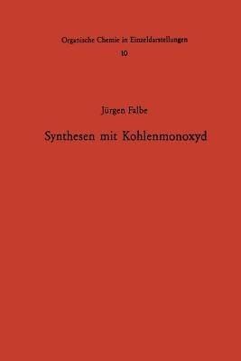 Synthesen mit Kohlenmonoxyd - Jürgen Falbe - cover