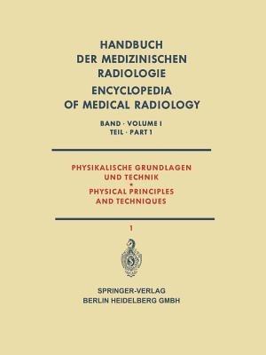 Physikalische Grundlagen und Technik Teil 1 / Physical Principles and Techniques Part 1 - L. Ackermann,A. Bouwers,C. Carlsson - cover