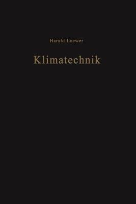Klimatechnik: Grundlagen und Anwendungen der Luftkonditionierung - H. Loewer - cover