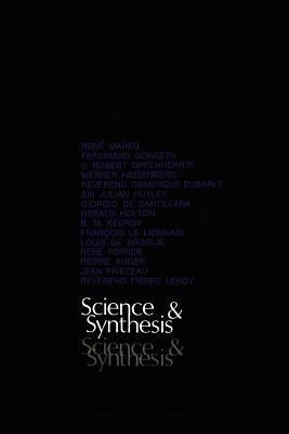 Science and Synthesis: An International Colloquium organized by Unesco on the Tenth Anniversary of the Death of Albert Einstein and Teilhard de Chardin - cover
