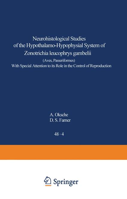 Neurohistological Studies of the Hypothalamo-Hypophysial System of Zonotrichia leucophrys gambelii (Aves, Passeriformes)