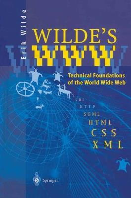 Wilde’s WWW: Technical Foundations of the World Wide Web - Erik Wilde - cover