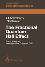 The Fractional Quantum Hall Effect: Properties of an Incompressible Quantum Fluid