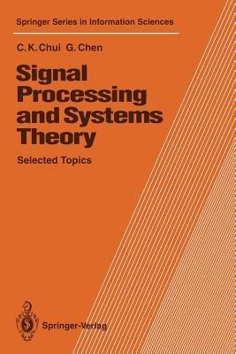Signal Processing and Systems Theory: Selected Topics - Charles K. Chui,Guanrong Chen - cover