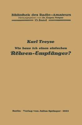 Wie baue ich einen einfachen Röhren-Empfänger? - Karl Treyse - cover