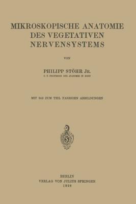 Mikroskopische Anatomie des Vegetativen Nervensystems - Philipp Stöhr - cover