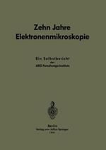 Zehn Jahre Elektronenmikroskopie: Ein Selbstbericht des AEG-Forschungs-Instituts