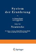 System der Ernährung: Dritter Teil: Nemküche