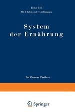 System der Ernährung: 1. Teil - Anastatischer Neudruck 1921 -