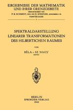 Spektraldarstellung Linearer Transformationen des Hilbertschen Raumes