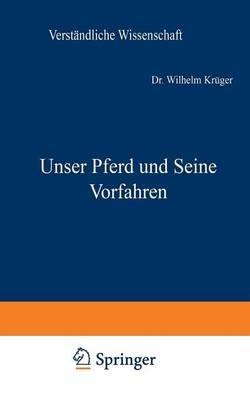 Unser Pferd und Seine Vorfahren - Wilhelm Krüger - cover