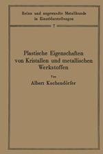 Plastische Eigenschaften von Kristallen und metallischen Werkstoffen