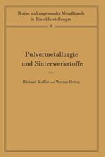 Pulvermetallurgie und Sinterwerkstoffe: Band 9